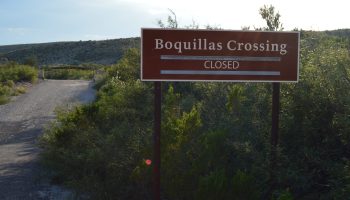 The Boquillas Crossing sign reads "closed."
