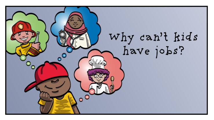 A cartoon of a kid dreaming about different careers with the title "Why can't kids have jobs?"